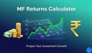 MF Calculator – Calculate Your Mutual Fund Returns Easily